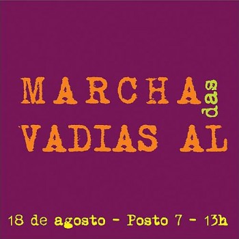 Marcha das Vadias/AL convoca todos a refletirem e lutarem contra violências contra as mulheres
