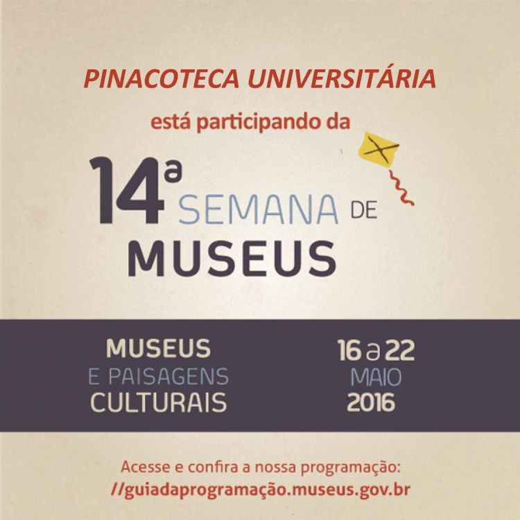 PARTICIPAÇÃO DA PINACOTECA NA 14 SEMANA DE MUSEUS