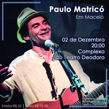 Paulo Matricó se apresenta em Maceió nesta sexta-feira (2)